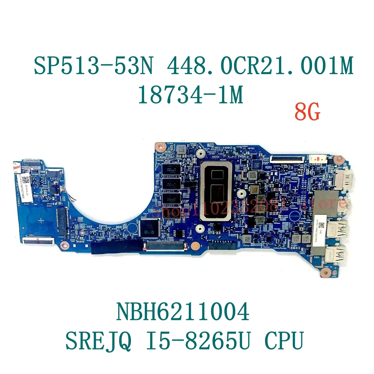 Mainboard 448.0CR21.001M 18734-1M For ACER SP513-53 SP513-53N Laptop Motherboard With I5-8265U / I7-8565U CPU 8G / 16G 100% Test