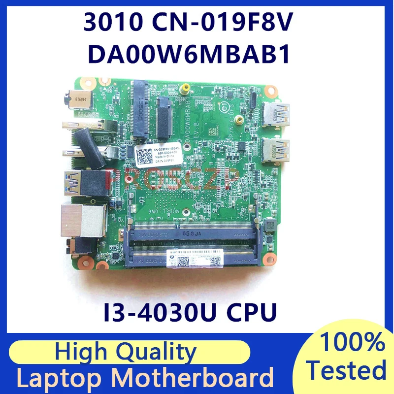 CN-019F8V 019F8V 19F8V материнская плата для DELL 3010 DA00W6MBAB1 материнская плата для ноутбука с процессором I3-4030U 100% полностью протестированная