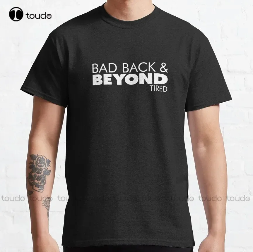 Bad Back & Beyond Tired Sbubby Logo Parody  Classic T-Shirt Tee Shirts Custom Aldult Teen Unisex Digital Printing Tee Shirt