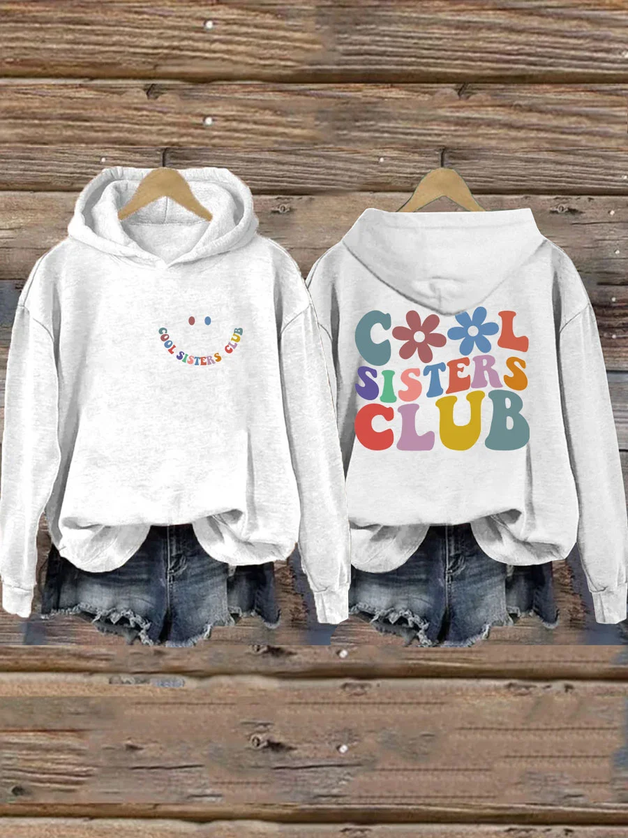 

Cool Sisters Club Slogan Women Sweatshirt Cute Cartoon Flowers Smile Print Female Hoodie Fashion Hot Sale Comfort Girl Tops