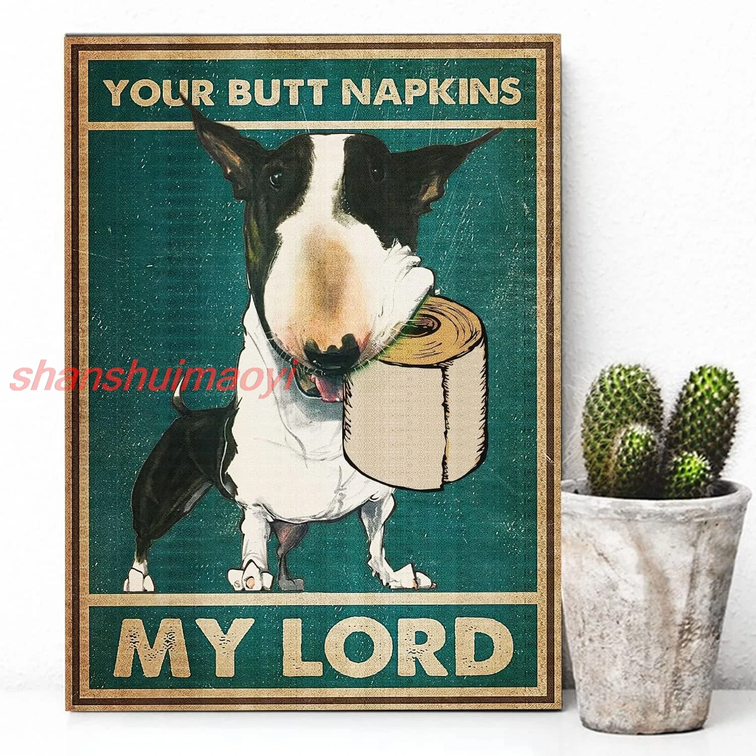 Retro Dog Lovers - Bull Terrier - Your Butt Napkins Metal Tin Sign Decoration for Garage Yard Home Outdoor 8x12 Inch sign