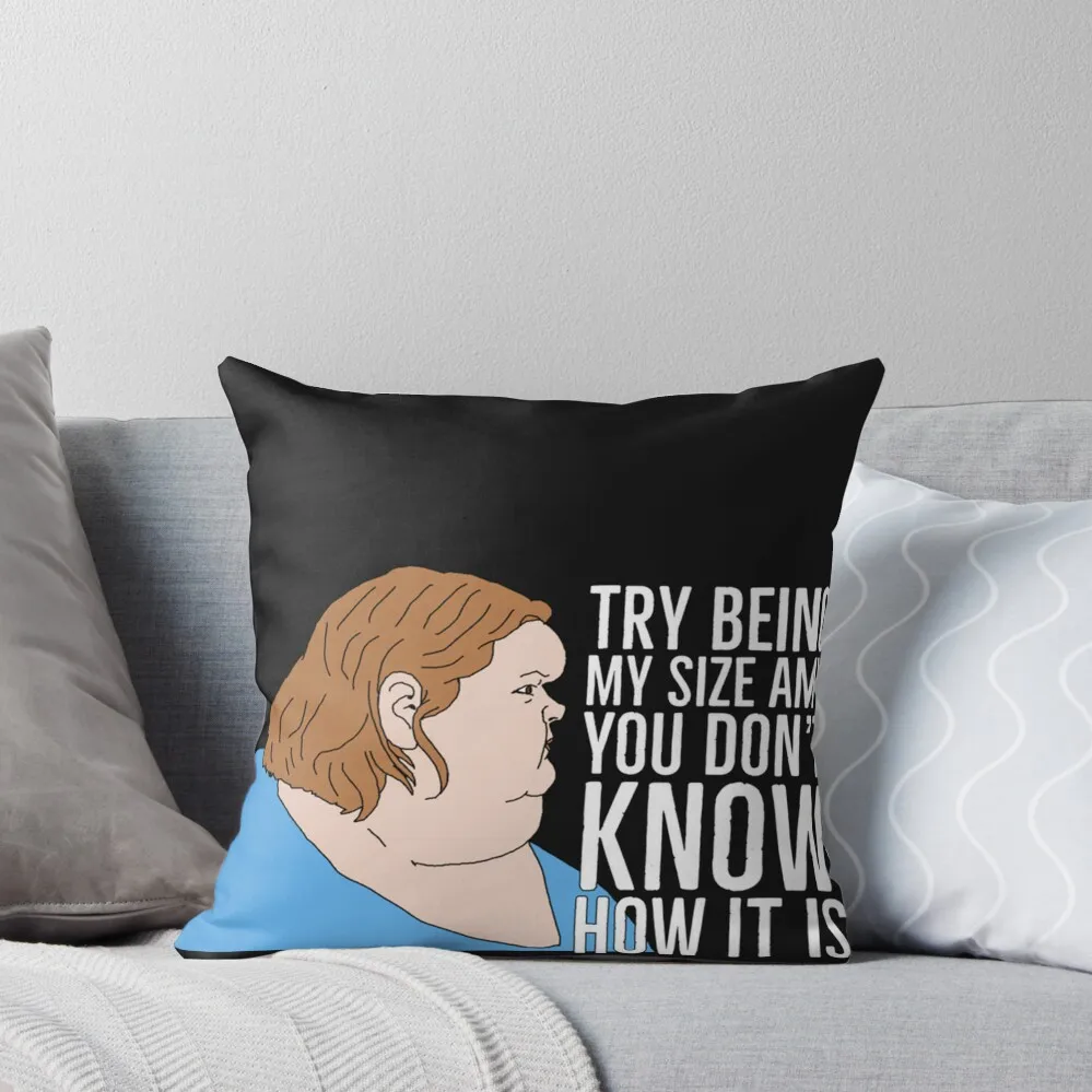 

Tammy Amy slaton sisters try being my size Amy you don&x27;t know it is Classic T-Shirt Throw Pillow Luxury Cushion Cover pillow