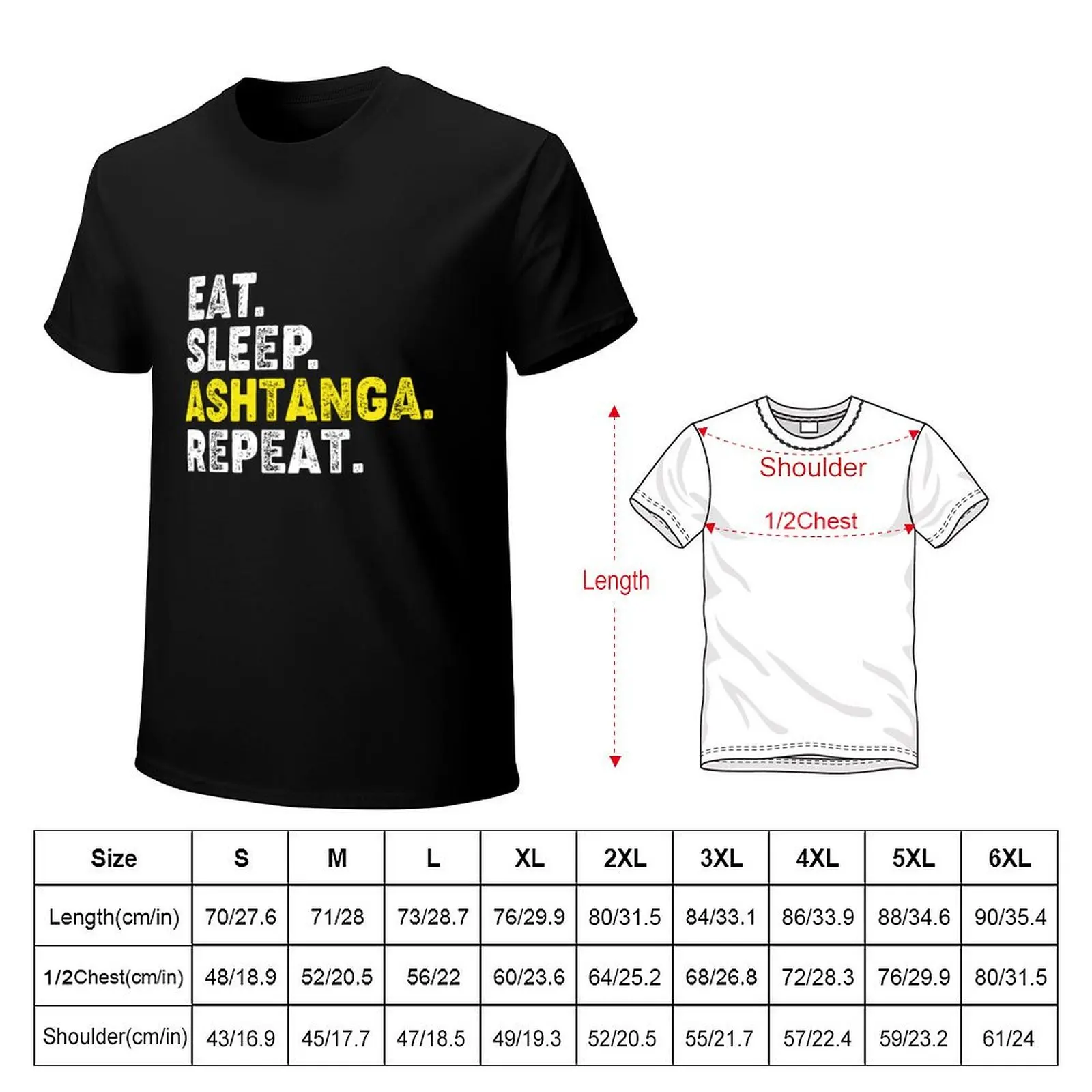 Eat Sleep Ashtanga Yoga Repeat! For Ashtanga Yoga Lovers! T-Shirt Novelty Graphic Tee Shirt