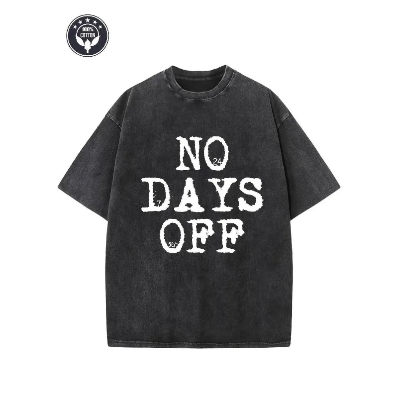 

No Days Off Graphic T Shirt Oversized Streetwear Workout Gym Tee Fitness Motivation Top Casual Summer Unisex Short Sleeve Shirt