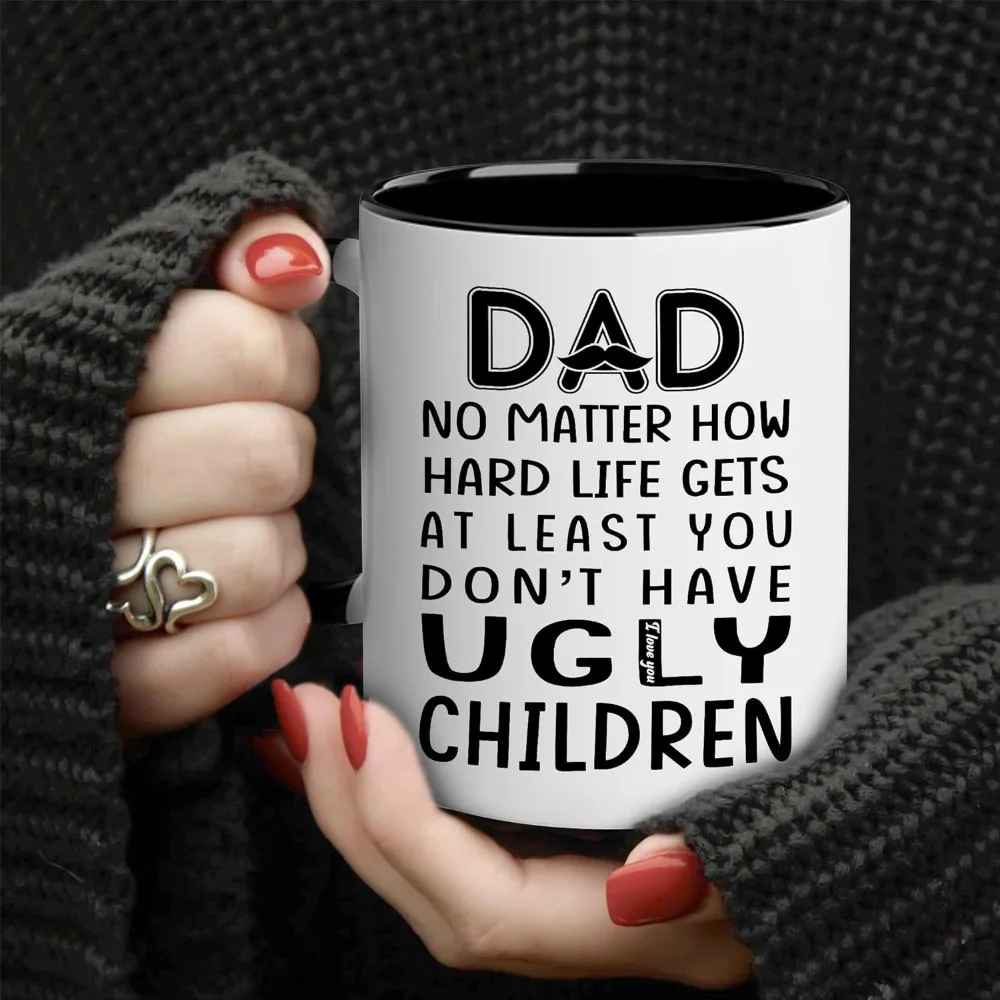 1pc Dad Gift Coffee Mug Birthday Gifts for Dad Dad No Matter How Hard Life Gets Funny Coffee Mug Father S Day Gift 11oz Mugs