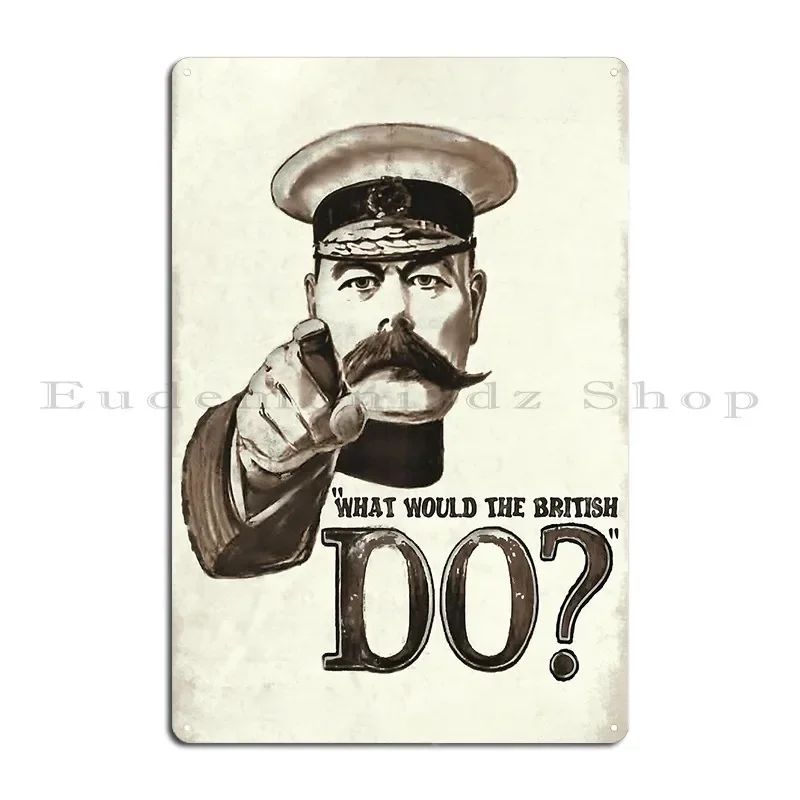 What Would The British Do Metal Plaque Poster Personalized Print Cinema Club Wall Decor Tin Sign Poster