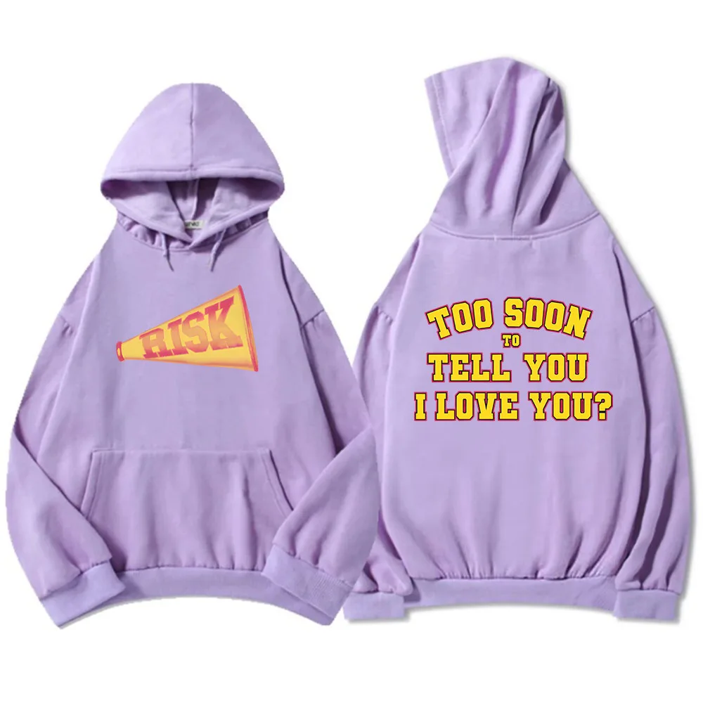 Risk Too Soon To Tell You I Love You? Hoodies Gracie Abrams Graphic Sweatshirts Sudaderas Winter Fall Fleece Warm Pullovers Male