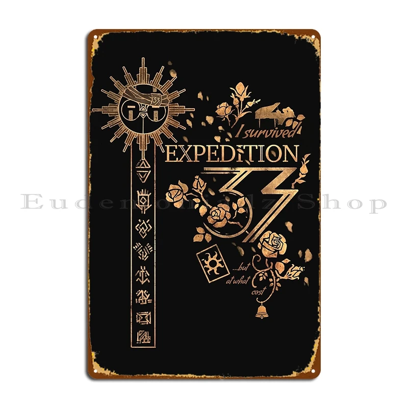 I Survived Expedition 33 Metal Plaque Poster Garage Garage Cave Designing Designing Tin Sign Poster