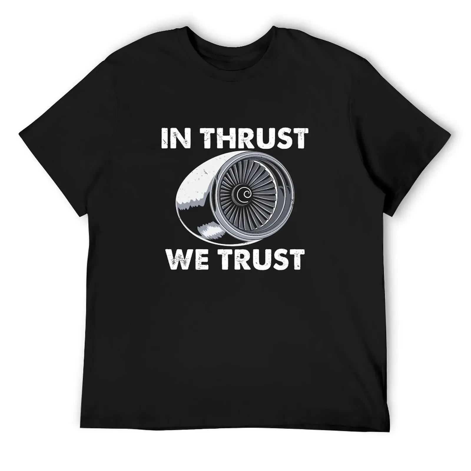 In Thrust We Trust - Funny Aviation T-Shirt customizeds blanks mens clothes