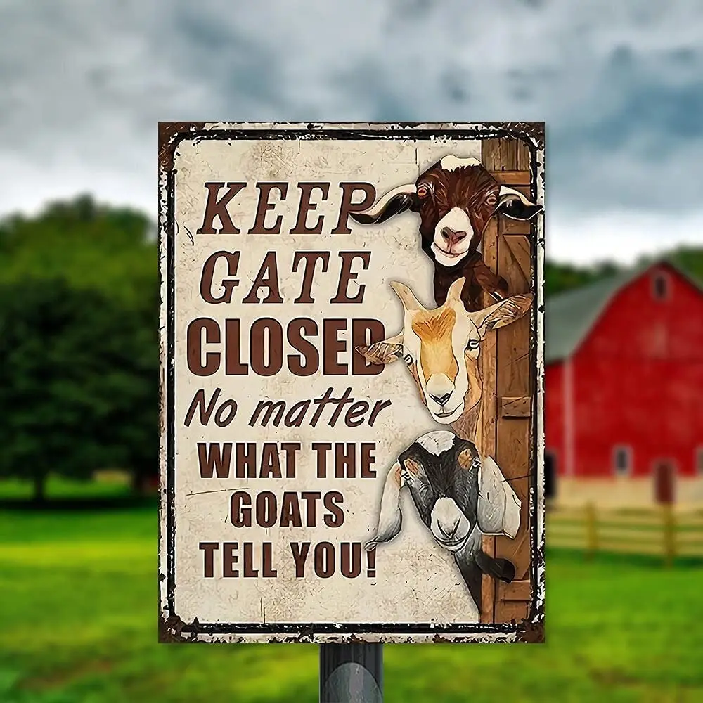 QISPIOD Keep Gate Closed No Matter What The Goats Tell You Farm Sign Outside Barn Gift  Retro Metal Tin Sign decor plate