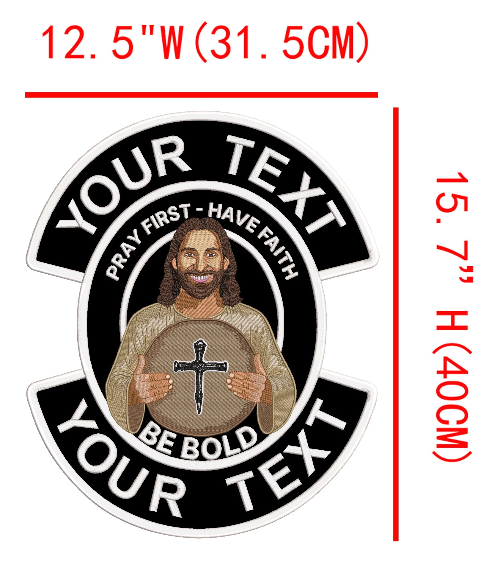 Custom Large Size Embroidered Jesus Patch, Pray First Have Faith Be Bold, Personalized Christian Biker Back Patch