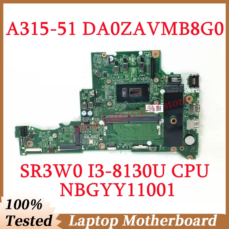 

For Acer Aspire A315-51 DA0ZAVMB8G0 With SR3W0 I3-8130U CPU Mainboard NBGYY11001 Laptop Motherboard 100%Full Tested Working Well