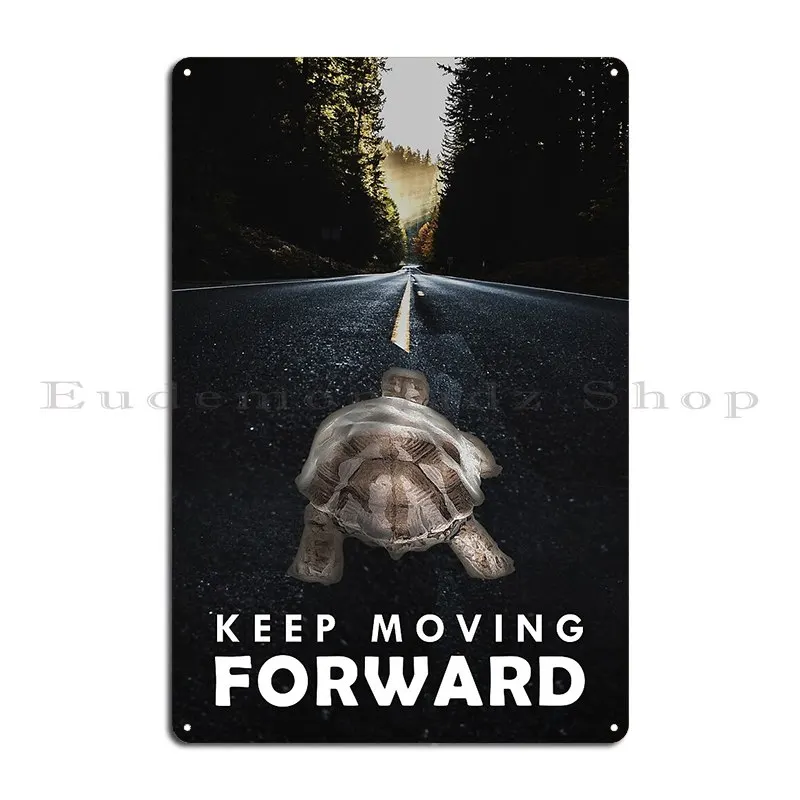 Keep Moving Forward Turtle Motivation Metal Sign Rusty Plaques Wall Plaque Print Painting Tin Sign Poster