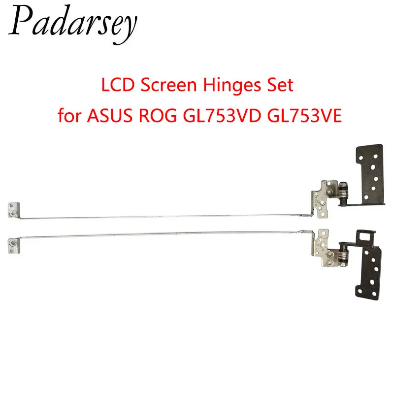 Padarsey Laptop New LCD Screen Hinges Set L+R For Asus ROG Strix GL753 GL753V GL753VD GL753VE GL753VE-DS74 GL753VE-IS74 GL753VW