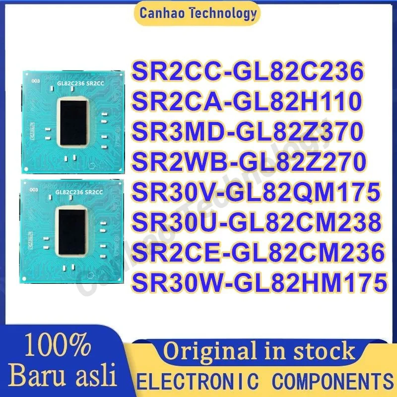 

SR2CA SR2CE SR2CC SR3MD SR2WB SR30W SR30U SR30V GL82H110 GL82CM236 GL82Z370 GL82Z270 GL82HM175 GL82CM238 GL82QM175 BGA на складе