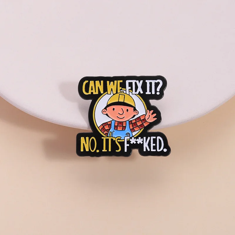 Cartoon Repair Worker Enamel Lapel Pin Funny Mechanic Slogan Metal Badge Garage Humor Fashion Decor Ornament