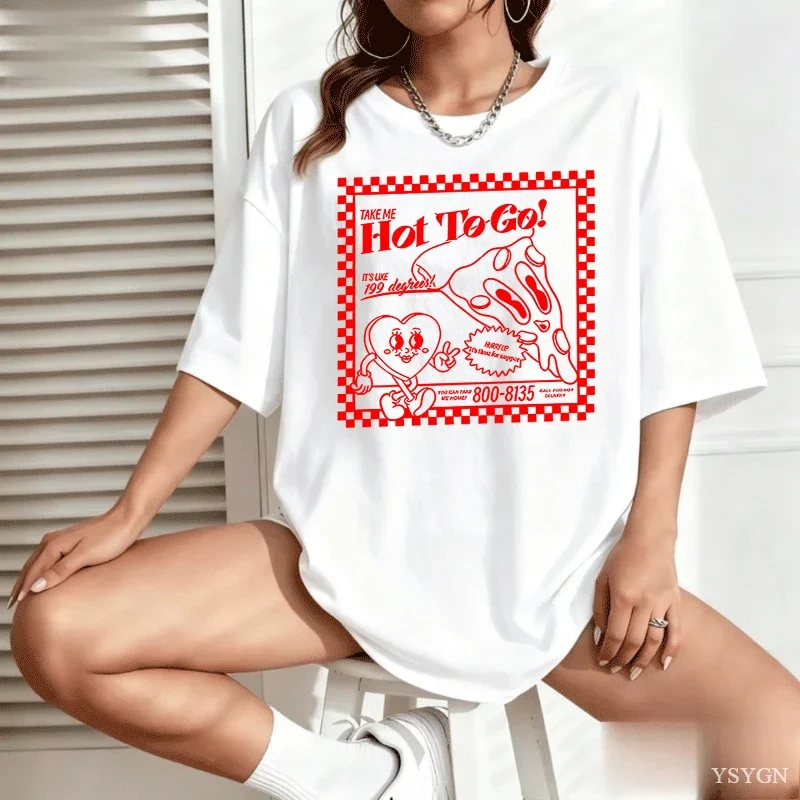 Take Me Hot To Go Women T-Shirts Roan Call Me Pretty T-Shirt Vintage 199 Degrees Pizza TShirt Pride Cotton Casual O Neck T Shirt