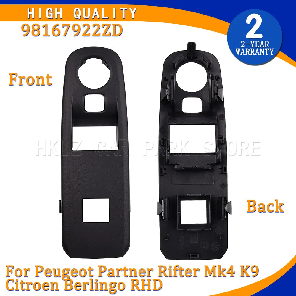 98167922ZD For Peugeot Partner Rifter Mk4 K9 Citroen Berlingo RHD 1PC Front Right Window Button Switch Frame Easy Installation