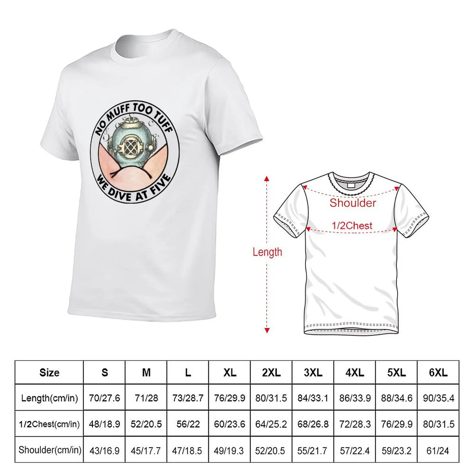 NO MUFF TOO TUFF WE DIVE AT FIVE T-Shirt Basic Casual Short Sleeve Cotton Shirt