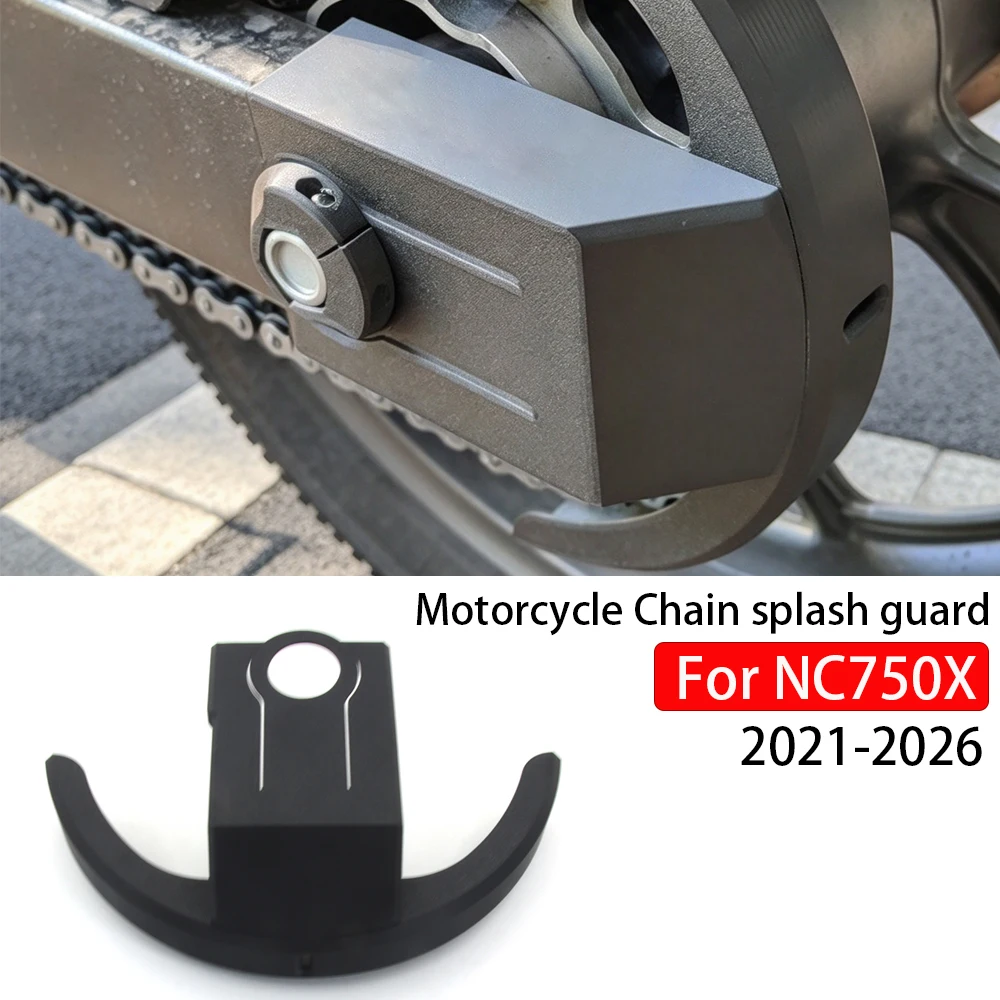 For HONDA NC750X NC 750 X NC750 X 2021-2026 Motorcycle Chain Cover Rear Wheel Cleaning Anti-Splash Chain Guard Plate Accessory