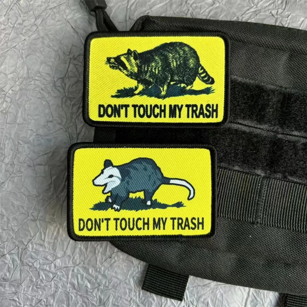 

“Don't Touch My Trash” Appliques for Clothing Printed Patch Military Tactical Patches Backpack Hook and Loop Morale Badge