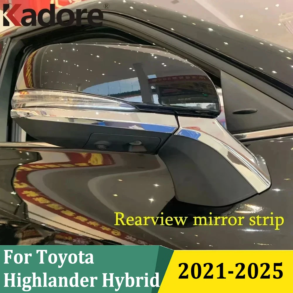 

For Toyota Highlander Hybrid 2021-2025 Chrome Side Door Rearview Mirror Strip Cover Trim Exterior Car Styling Accessories