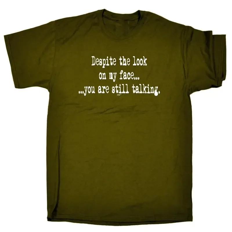 Text Despite The Look On My Face Mens Funny Novelty T Shirt