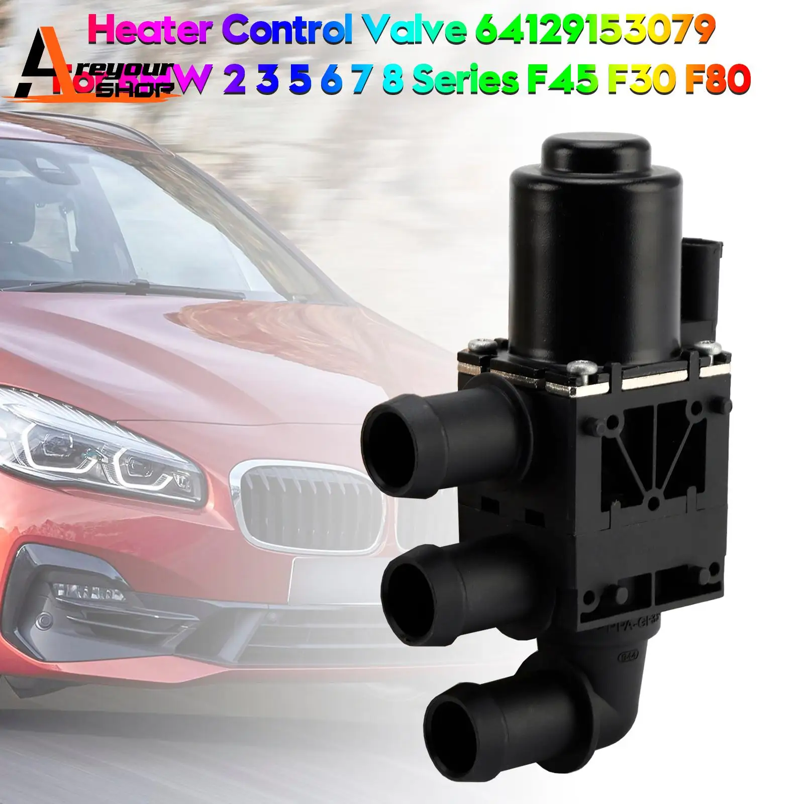 

Регулирующий клапан обогревателя Areyourshop 64129153079 для BMW 2, 3, 5, 6, 7, 8, серии F45 F30 F80