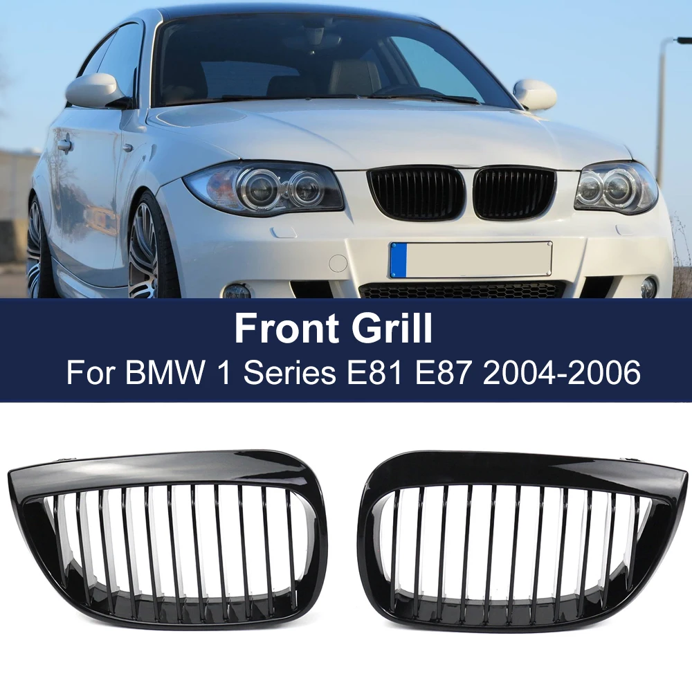 

1 Pair Front Bumper Kidney Grille SIngle Line For BMW 1 Series E81 E87 2003-2007 Pre-Facelift Glossy Black Replacement Grill