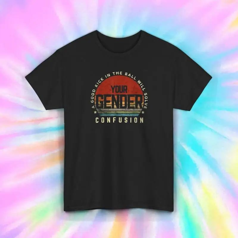 

A Kick In The Balls Solves Gender Confusion Funny Sarcastic T Shirt S 5XL