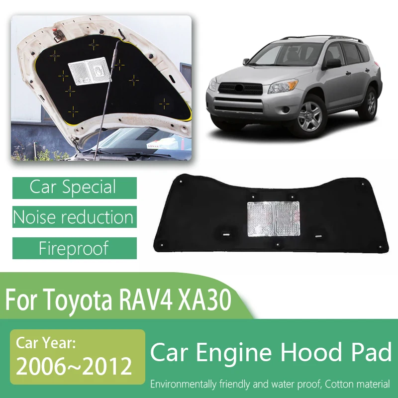 

Передние звукоизоляционные коврики автомобиля для Toyota RAV4 XA30 2006 ~ 2012, звукоизоляционный капот, изоляционные хлопковые чехлы для двигателя, аксессуары для моркови