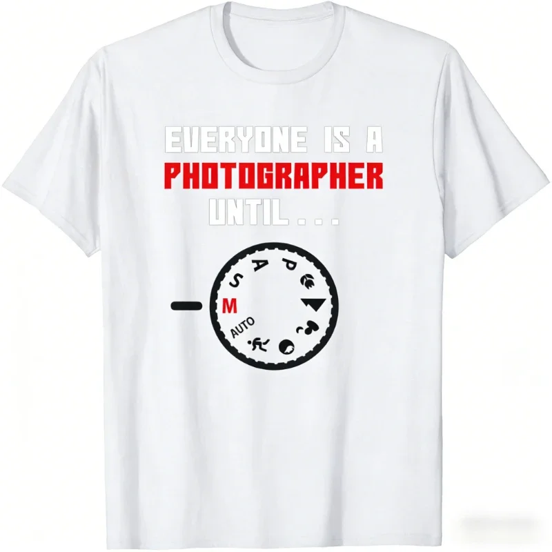 Everyone is a Photographer Until Funny Photography Gift printed T-Shirt tops Summer modal Crewneck Adult Regular short sleeve