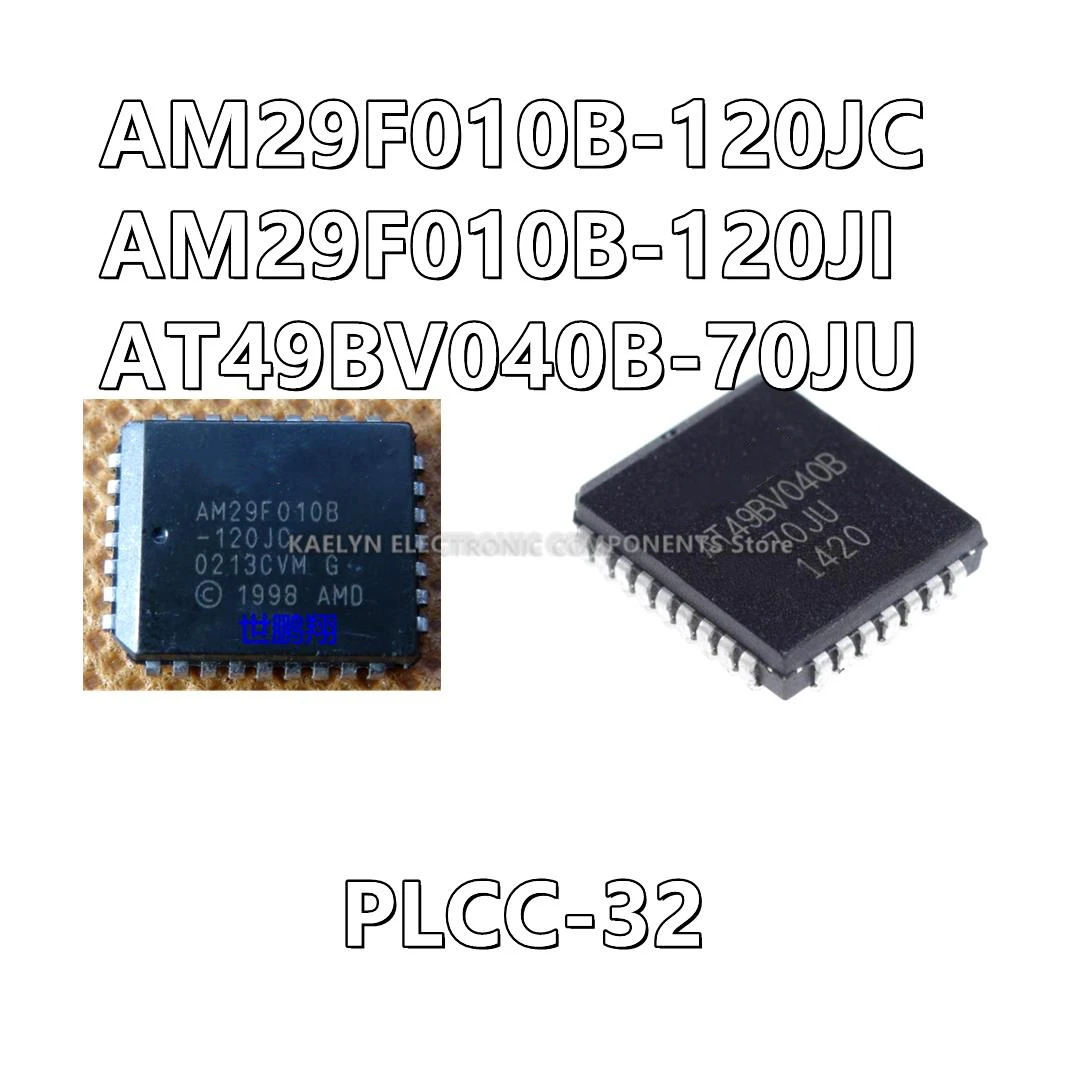 10Pcs/lot  AM29F010B-120JC AM29F010B-120JI  AT49BV040B-70JU AT49BV040 PLCC-32