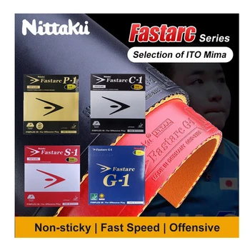 Original Nittaku Fastarc ตารางเทนนิสยาง G1 C1 P1 S1 ไม่เหนียวเหนอะหนะปิงปองเคลือบยางเลือก Ito Mima