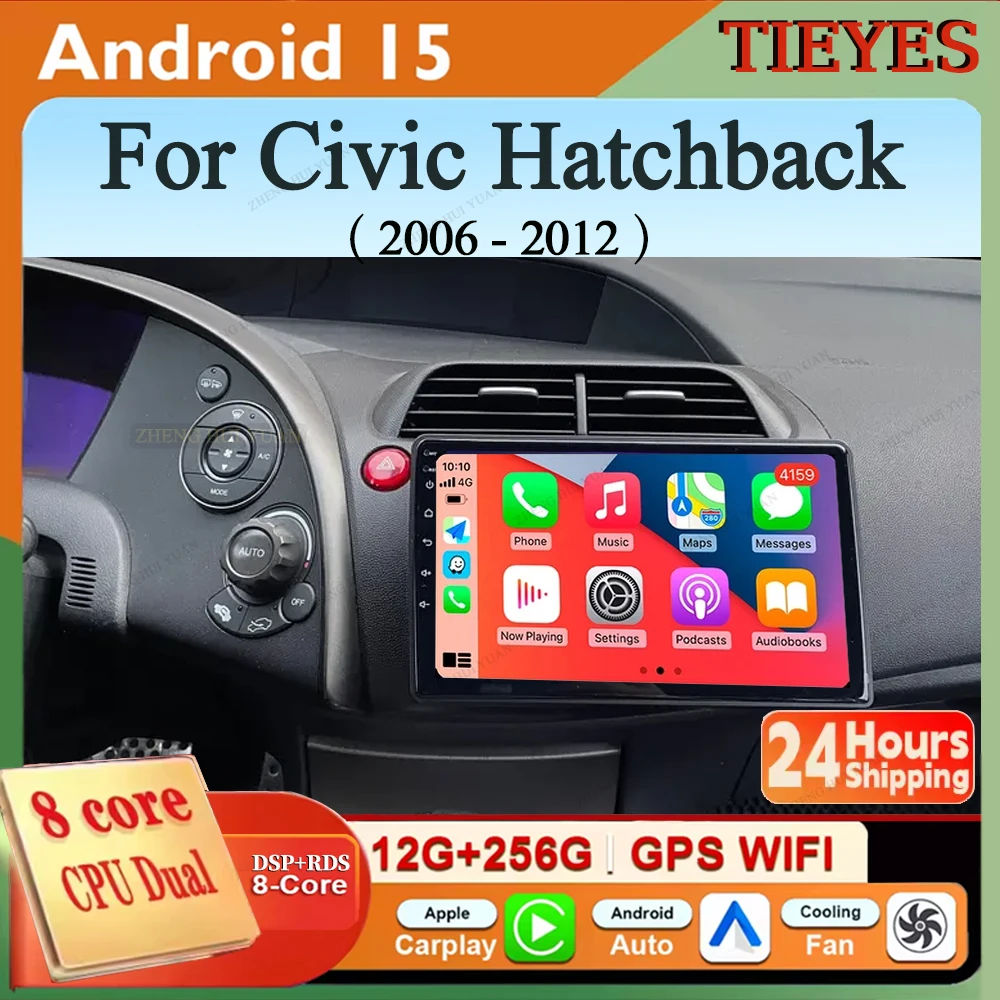 

Автомобильный радиоприемник Plug and Play Android 15, мультимедийный плеер для Honda Civic Hatchback 2006-2012, автомобильная стереосистема Carplay DSP Wi-Fi + 4G