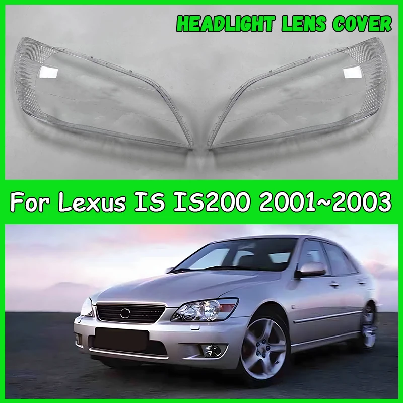 

For Lexus IS IS200 2001 2002 2003 Car headlight cover Headlamp Shade Head Lamp headlight lamp cover automobil parts accessori