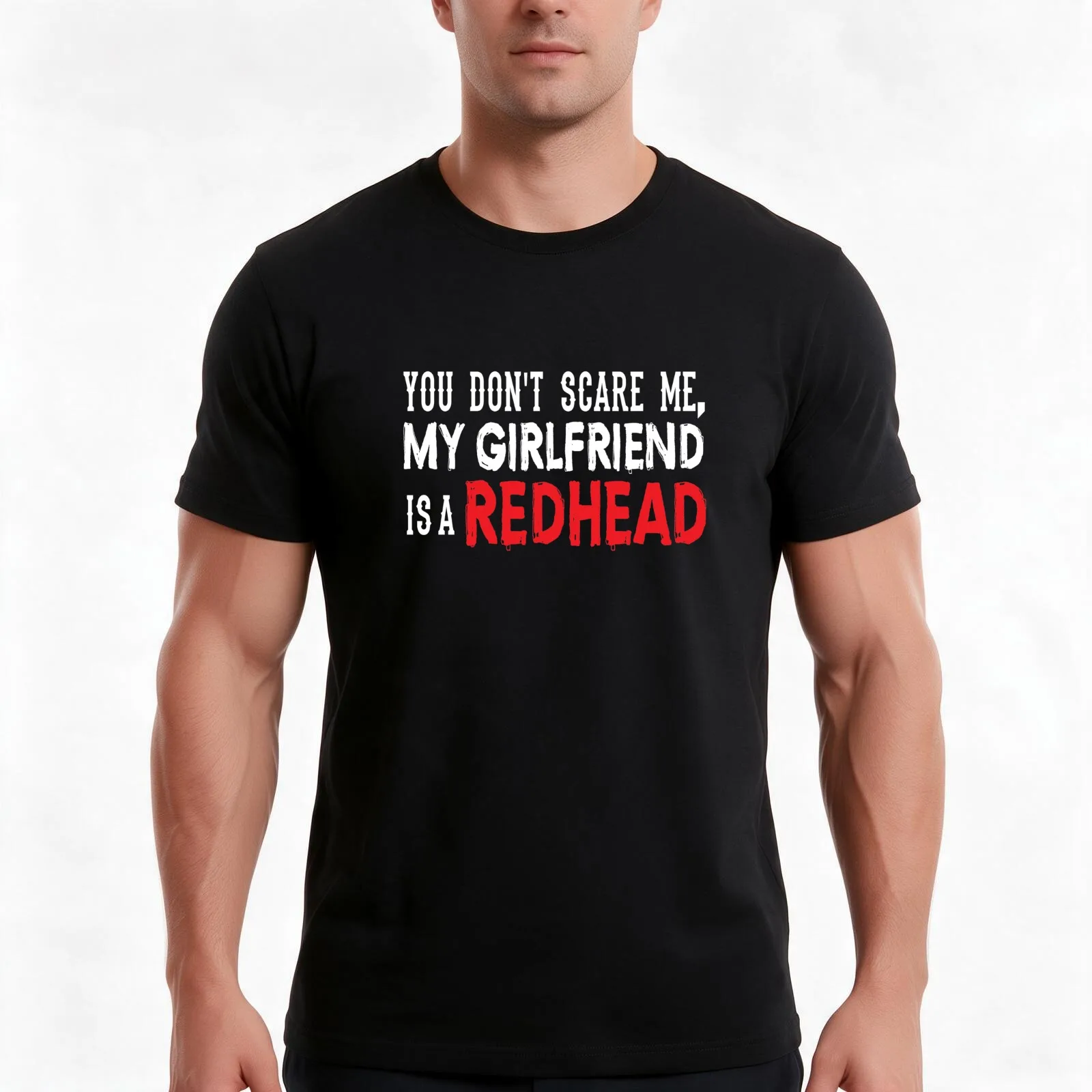 You don't scare me my Girlfriend is a redhead-Ginger Pride T-Shirt, Summer Casual Cotton Tee, Oversized Streetwear Tops