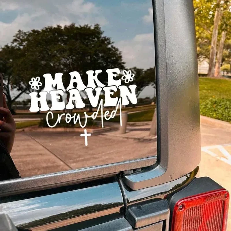 Car Stickers | Make Heaven Crowded | Cute Christian Bumper Sticker, Auto Accessories