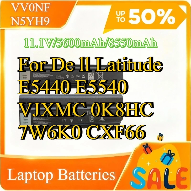 Real Capacity VV0NF 65Wh 97Wh Laptop Battery N5YH9 for De ll Latitude E5440 E5540 VJXMC 0K8HC 7W6K0 CXF66