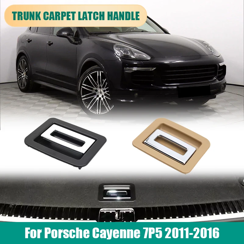 

Car Rear Luggage Trunk Boot Mat Floor Carpet Switch Latch Handle For Porsche Cayenne 7P5 2011-2016 95855111500 95855111501