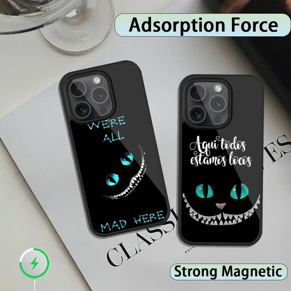 we are all mad here Phone Case For Magnetic Inductive Charging iPhone 12 13 14 15 11 Plus Max Pro Mini Shell