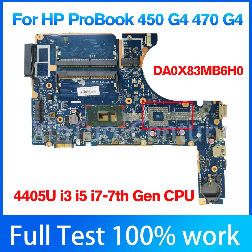 DA0X83MB6H0 for HP ProBook 450 G4 470 G4 Laptop Motherboard 4405U i3 i5 i7-7th Gen CPU 907702-601 907703-601 907712-601 Tested