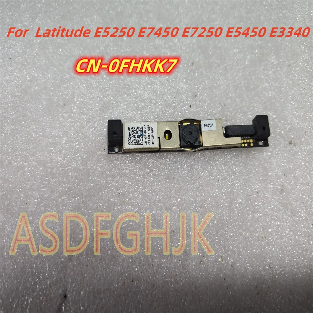 Original For Dell Latitude E5250 E7450 E7250 E5450 E3340 Web Camera CN-0FHKK7 0FHKK7 FHKK7 V3254 Tested Fast Shipping