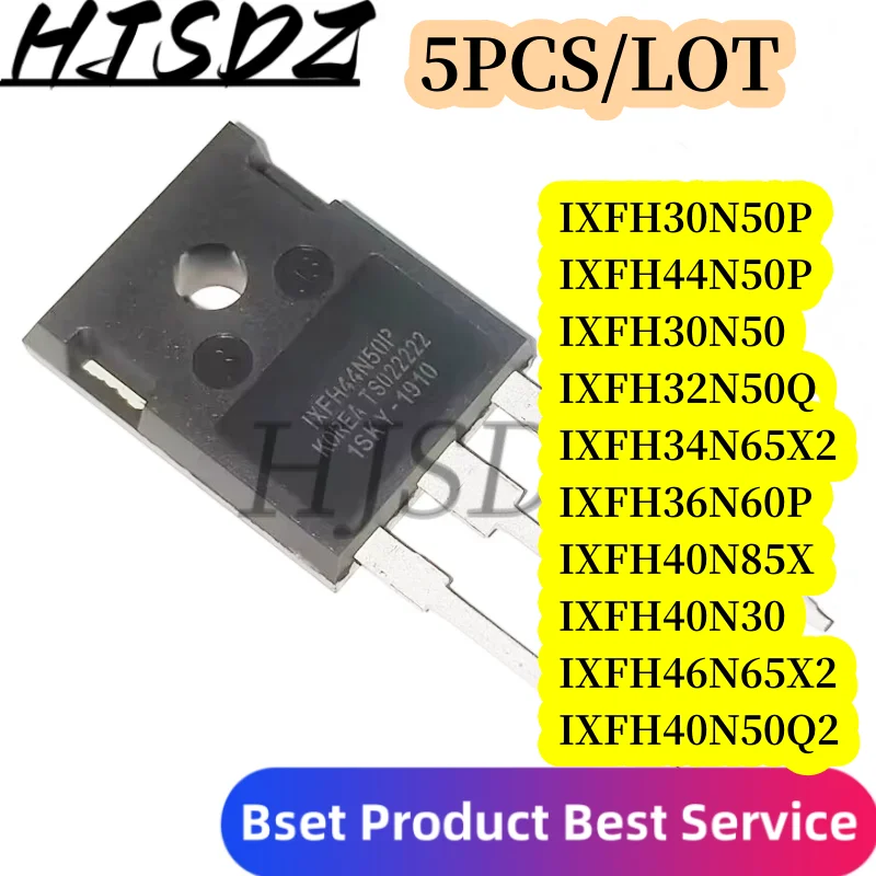 5PCS IXFH30N50P IXFH30N50 IXFH32N50Q IXFH32N50 IXFH34N65X2 IXFH36N60P IXFH40N85X IXFH40N30 IXFH40N50Q2 IXFH44N50P IXFH46N65X2