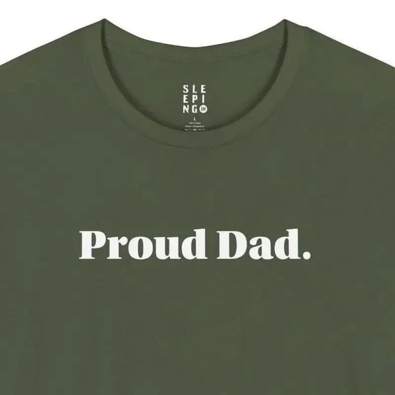 Proud Dad Father Bold Text T Shirt for New Fatherhood Husband Brother Son Him Best Friend Minimal Trendy Family Lounge
