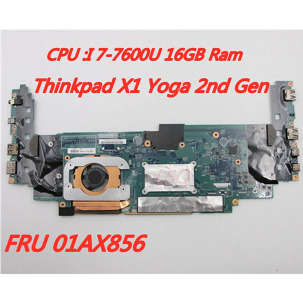 

For Lenovo Thinkpad X1 Yoga 2nd Gen I7-7600U 16GB Ram Laptop Motherboard With Fan 16822-1 448.0A912.0011 100% tested ok