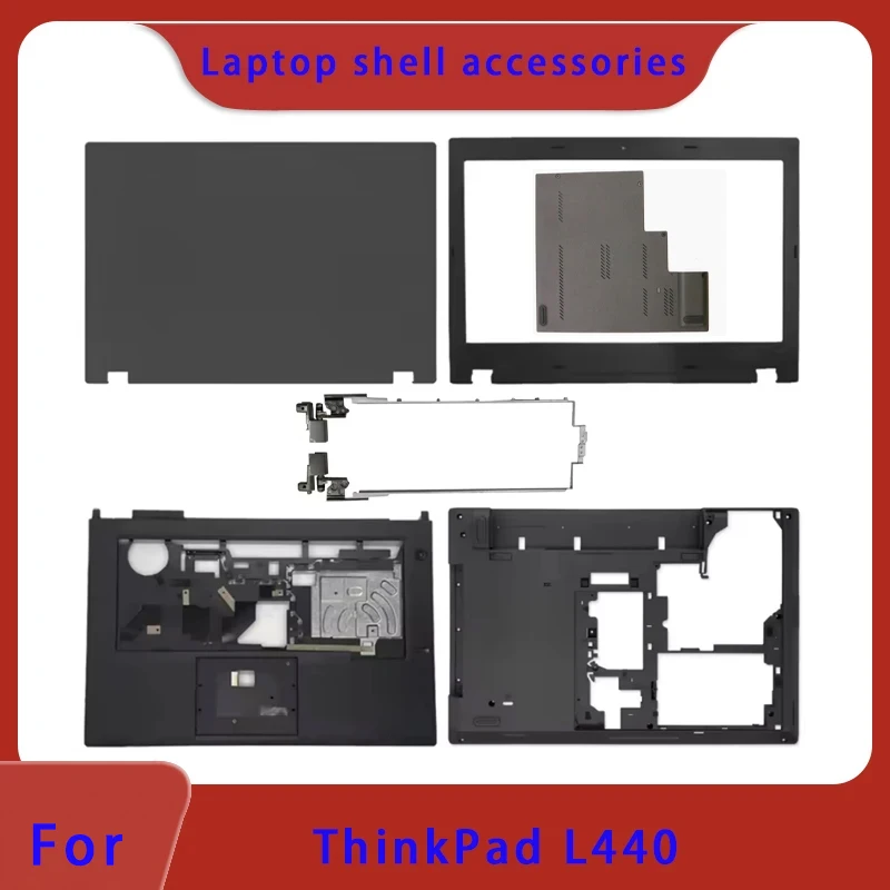 New OEM Suitable for ThinkPad L440 Series Laptop LCD Top Cover, Front Panel, Palm Rest, Bottom Shell, Hinge ABCDE Cover