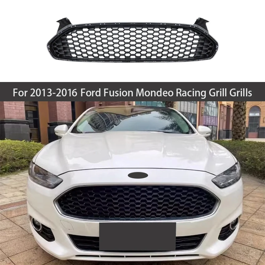 

For 2013 2014 2015 2016 Ford Fusion Mondeo Front Bumper Hood Mesh Grills Front Bumper Grille Racing Grill Body Kit