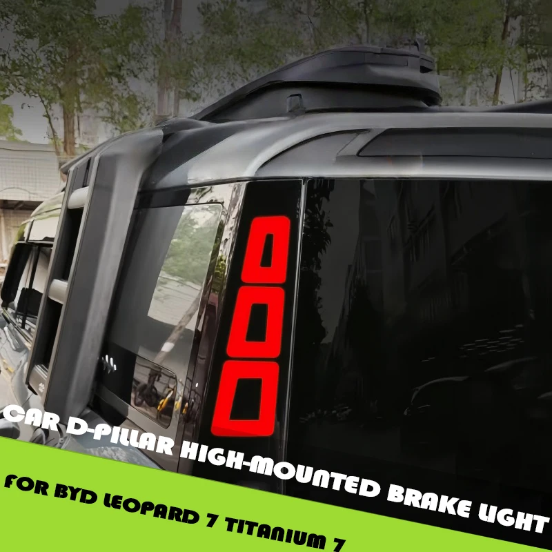 Car D-pillar High-mounted Brake Light Fit for BYD Leopard 7 Titanium 7 Modified Car Tailgate LED Warning Lights Upgrade Parts