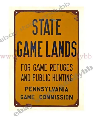 1 pcs,Pa Game Commission Sign State Game Lands Sign Game Refuges metal tin sign